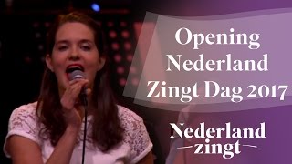 Nederland Zingt Dag 2017 Opening [upl. by Ylrebmyk33]