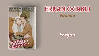 Erkan Ocaklı  Yorgan [upl. by Sandi]