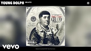 Young Dolph  Gelato Audio [upl. by Etneciv]