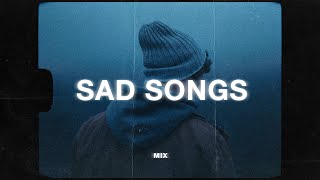 sad songs playlist that will make you cry sad music mix [upl. by Querida]