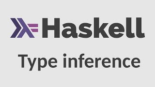 Haskell for Imperative Programmers 16  Type inference [upl. by Lilly]