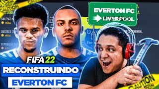 RECONSTRUINDO O EVERTON FIFA 22 Modo Carreira 💙🥰 [upl. by Darlleen]