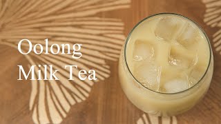 How to Make Oolong Milk Tea A Simple and Delicious Recipe [upl. by Rycca393]