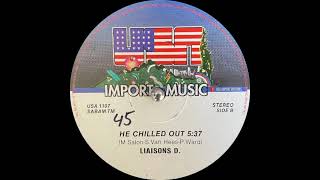 Liaisons D  He Chilled Out USA Import Music  1990 [upl. by Rafa]