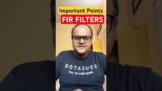 FIR Filters Important Points II Digital Signal Processing dsp shorts [upl. by Sudnac]