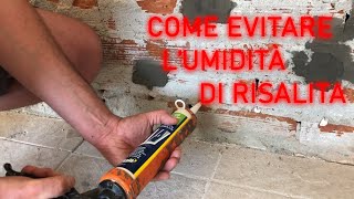 COME EVITARE LA RISALITA DELLUMIDITÀ [upl. by O'Donovan]