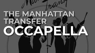 The Manhattan Transfer  Occapella Official Audio [upl. by Coulombe]