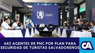 Plan de seguridad para turistas salvadoreños contará con 643 agentes de PNC [upl. by Lerret]