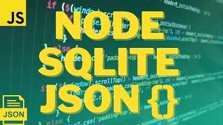 Node JS Sqlite  Store Dynamic JSON data in an sqlite 3 database [upl. by Suravart]