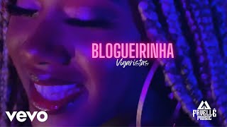 Vigaristas Favellê  Blogueirinha Official [upl. by Nwavahs]