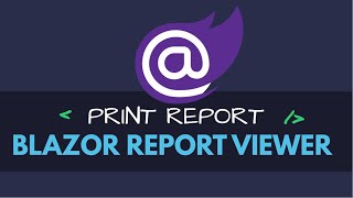 Blazor Custom Report Viewer amp Print Report [upl. by Ahsaeit]