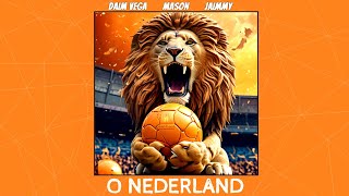 Daim Vega Mason amp Jaimmy  O Nederland  EK 2024 [upl. by Ylrehs]