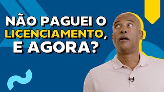 O que acontece se eu atrasei o licenciamento  ChamaoGringo [upl. by Rand]