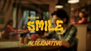 Umair Talha Anjum  smile Alternative [upl. by Thinia566]