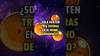 ¿Solo EXISTEN 3 ESFERAS del DRAGÓN en el REINO DEMONÍACO dragonballz dragonballdaima dbz [upl. by Freemon]