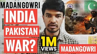 India Pak War  Tamil  Pulwama Attack  Madan Gowri  MG [upl. by Maretz309]