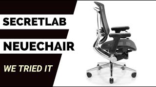 Secretlab Neuechair Review  We Tried It [upl. by Ysteb]