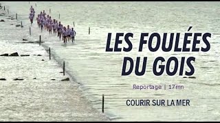 Les foulées du Gois  Documentaire français [upl. by Charlene]