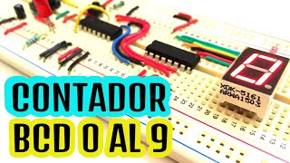 COMO HACER UN CONTADOR 0 AL 9 CON 74LS90 Y 74LS48 PRÁCTICO [upl. by Enelrae]