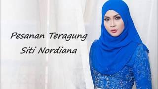 Siti Nordiana  Pesanan Teragung Lirik [upl. by Hank56]