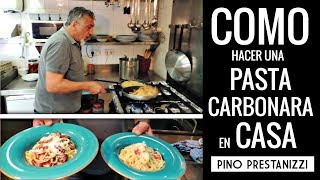 ¿Cómo hacer una PASTA CARBONARA en casa  Pino Prestanizzi [upl. by Nace]