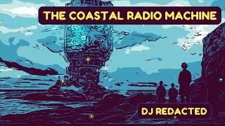 The Coastal Radio Machine [upl. by Esilehc817]