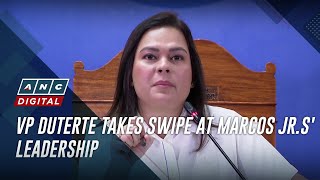 VP Duterte takes swipe at Marcos Jrs leadership  ANC [upl. by Seuqirdor715]