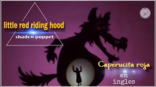 Little Red Riding Hood  Caperucita roja en ingles  shadow puppets شنل قرمزی انگلیسی [upl. by Ailenroc]