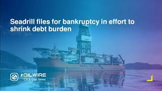 Seadrill files for bankruptcy in effort to shrink debt burden [upl. by Abraham]