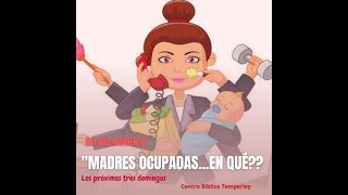 Madres ocupadas  3 [upl. by Harad]