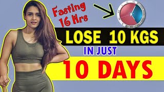 LOSE WEIGHT FAST  Intermittent Fasting to Lose 10 kgs in 10 days [upl. by Natan437]