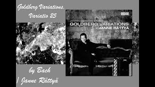 Bach  Janne Rättyä  Goldberg Variations Variatio 25 [upl. by Barnum]