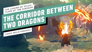 The Legend of Zelda Tears of the Kingdom  The Corridor Between Two Dragons Gameplay Walkthrough [upl. by Eeima977]