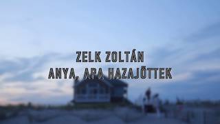 Zelk Zoltán  Apa Anya Hazajöttek [upl. by Paulita299]