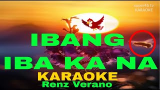 IBANG IBA KA NA By Renz Verano KARAOKE Version 5D Surround Sounds [upl. by Nirra]