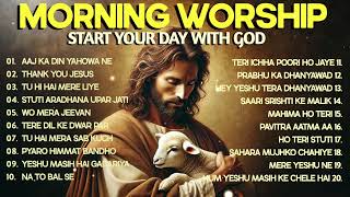 Top 20 Hindi Christian Worship Songs  Morning Praise amp Worship Playlist  Start Your Day with Jesus [upl. by Fons536]