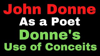 John Donnes Use of Conceits II John Donne as a Poet II What is Conceit II History of English Lit [upl. by Jamill302]