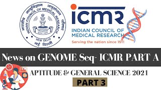 ICMR Part A Preparation News on Genome Sequencing General Science ICMR 2021 Part 3 [upl. by Toma]