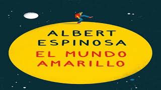 Resumen del libro El mundo amarillo Albert Espinosa [upl. by Refinne]