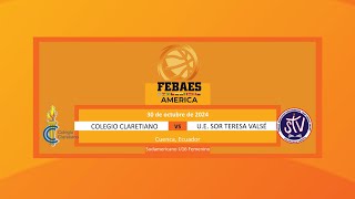 Colegio Claretiano vs UE Sor Teresa Valsé  Sudamericano U16 Femenino  Cuenca Ecuador 2024 [upl. by Downey717]