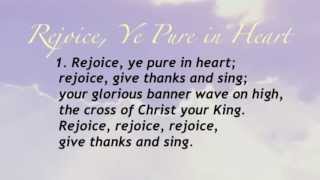 Rejoice Ye Pure in Heart United Methodist Hymnal 160 [upl. by Sly]