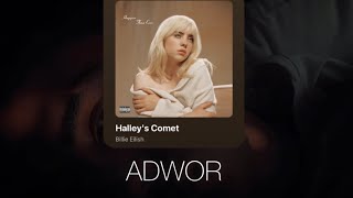 Adwor  Halley’s comet  Billie Eilish [upl. by Iila981]