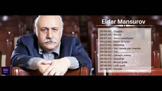 Eldar Mansurov  Ən gözəl mahnıları HD [upl. by Sikram197]