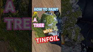 How to paint a tree  easy  with Tinfoil howtopaint trees shorts [upl. by Marissa]