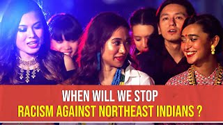 When Will We Stop Racism Against Northeast Indians  Axone [upl. by Ymmot343]