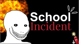 A lil school incident [upl. by Gowon]