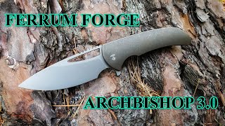 Ferrum Forge Archbishop 30 [upl. by Ativak803]