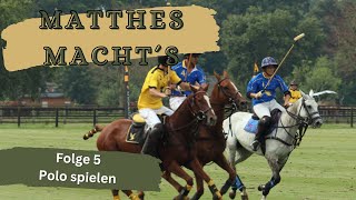 Matthes macht´s Folge 5  Polo spielen [upl. by Dalpe]