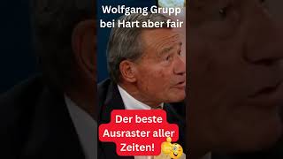 Hart aber fair Wolfgang Grupps bester und ehrlichster Ausraster aller Zeiten short satire [upl. by Nwahser734]