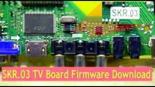 SKR 03 TV Board Firmware Download All Regulation Free Download skr03 [upl. by Spratt76]